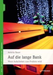 Auf die lange Bank