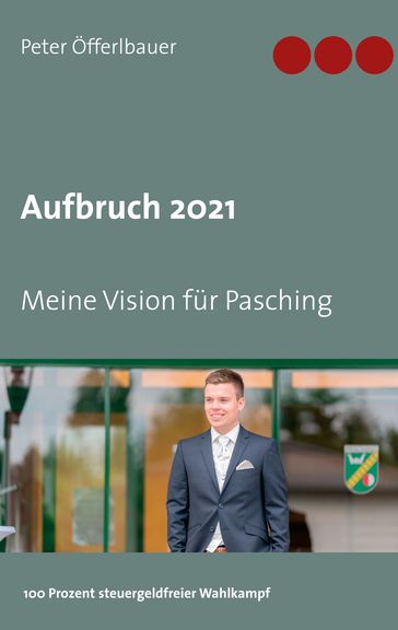 Aufbruch 2021 - Peter Öfferlbauer