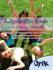 Aufgaben für Spiele in der Kinder- und Jugendarbeit