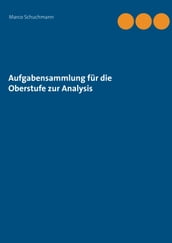 Aufgabensammlung für die Oberstufe zur Analysis