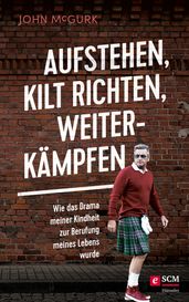 Aufstehen, Kilt richten, weiterkämpfen