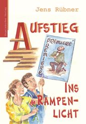 Aufstieg ins Rampenlicht