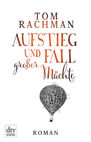 Aufstieg und Fall großer Mächte - Tom Rachman