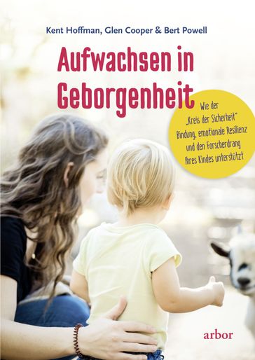 Aufwachsen in Geborgenheit - Bert Powell - Glen Cooper - Kent Hoffman