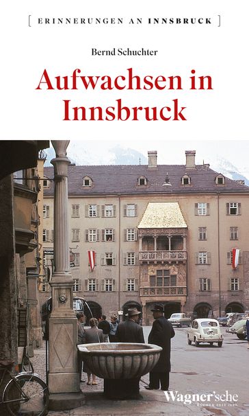 Aufwachsen in Innsbruck - Bernd Schuchter