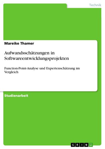 Aufwandsschätzungen in Softwareentwicklungsprojekten - Mareike Thamer