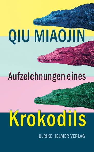 Aufzeichnungen eines Krokodils - Qiu Miaojin