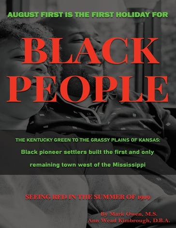 August First is the First Black Holiday for Black People - Ann Wead Kimbrough - Mark Owen