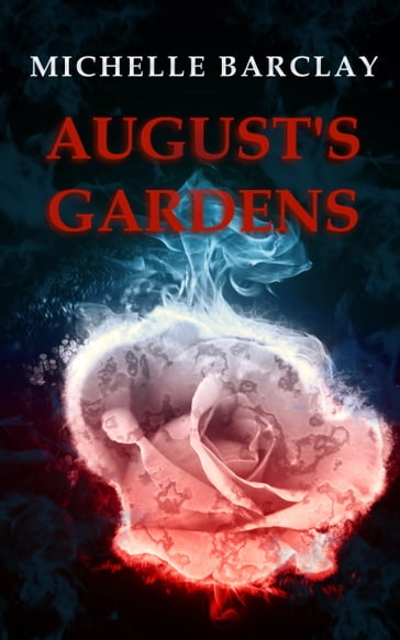 August's Gardens - Michelle Barclay