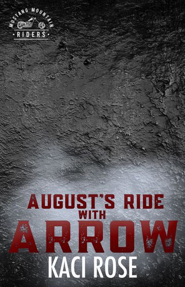August's Ride with Arrow - Kaci Rose