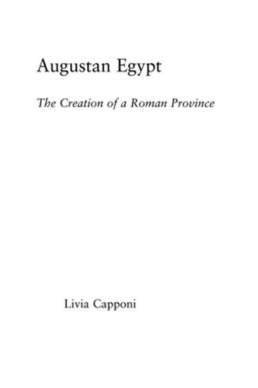 Augustan Egypt - Livia Capponi