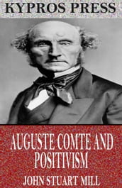 Auguste Comte and Positivism