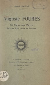 Auguste Fourès, sa vie et son œuvre