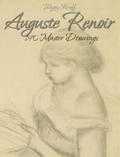 Auguste Renoir: 190 Master Drawings