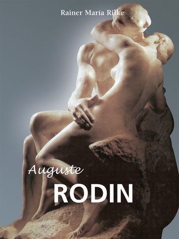 Auguste Rodin - María Rilke Rainer