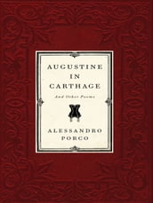Augustine In Carthage And Other Poems