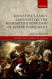 Augustine s Early Thought on the Redemptive Function of Divine Judgement