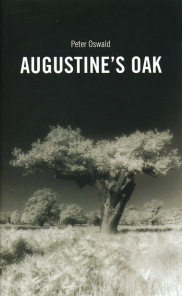 Augustine's Oak - Peter Oswald