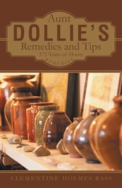 Aunt Dollie S Remedies and Tips