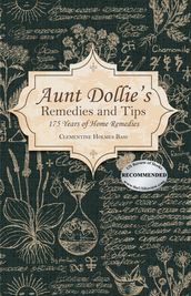 Aunt Dollie s Remedies and Tips