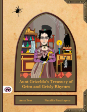 Aunt Grizelda s Treasury of Grim and Grisly Rhyme