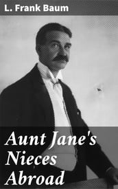 Aunt Jane s Nieces Abroad