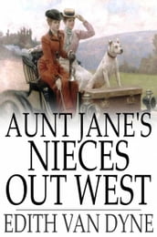 Aunt Jane s Nieces Out West