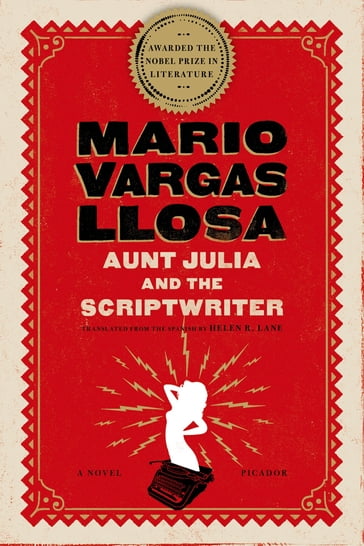 Aunt Julia and the Scriptwriter - Mario Vargas Llosa