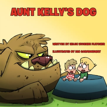 Aunt Kelly's Dog - Helen Vivienne Fletcher