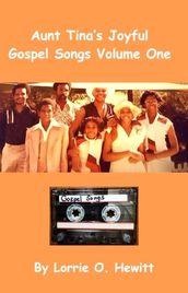 Aunt Tina s Joyful Gospel Songs Volume One