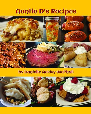 Auntie D's Recipes - Danielle Ackley-McPhail