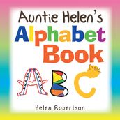 Auntie Helen s Alphabet Book