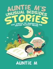 Auntie M s Unusual Bedsides Stories