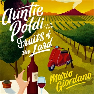 Auntie Poldi and the Fruits of the Lord - Mario Giordano