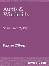 Aunts & Windmills