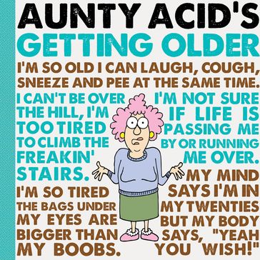 Aunty Acid's Getting Older - Ged Backland