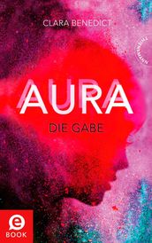 Aura 1: Aura Die Gabe