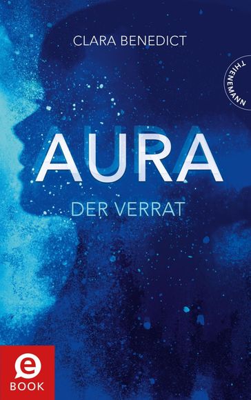 Aura 2: Aura  Der Verrat - Clara Benedict - Eva Schoffmann-Davidov