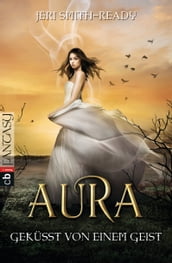Aura Geküsst von einem Geist