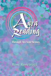 Aura Reading Through All Your Senses