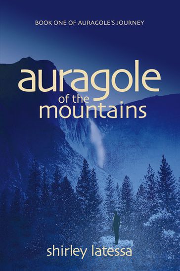 Auragole of the Mountains - Shirley Latessa