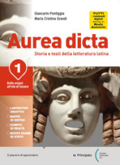 Aurea dicta. La seconda prova del nuovo esame di stato. Per il Liceo classico. Con e-book. Con espansione online. Vol. 1: Dalle origini all età di Cesare