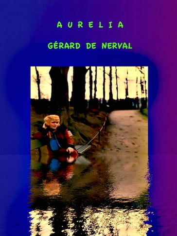 Aurelia - Gerard de Nerval