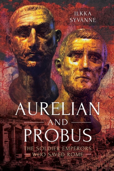 Aurelian and Probus - Ilkka Syvanne