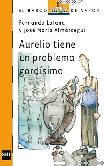 Aurelio tiene un problema gordísimo - Fernando Lalana - José María Almárcegui