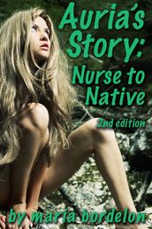 Auria s Story: Nurse to Native