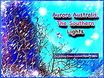 Aurora Australis: The Southern Lights - Lisa Schoonover