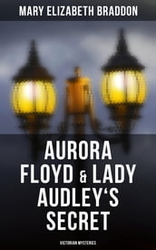 Aurora Floyd & Lady Audley s Secret (Victorian Mysteries)