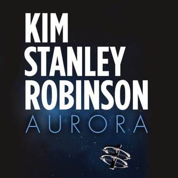 Aurora - Kim Stanley Robinson