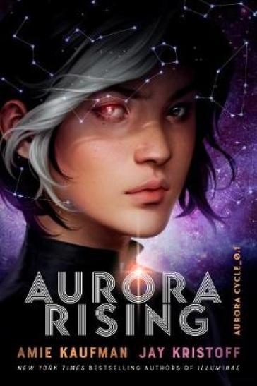 Aurora Rising (The Aurora Cycle) - Amie Kaufman - Jay Kristoff